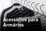 Armários e Closets - Acessórios para armário